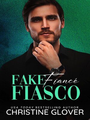 cover image of Fake Fiancé Fiasco